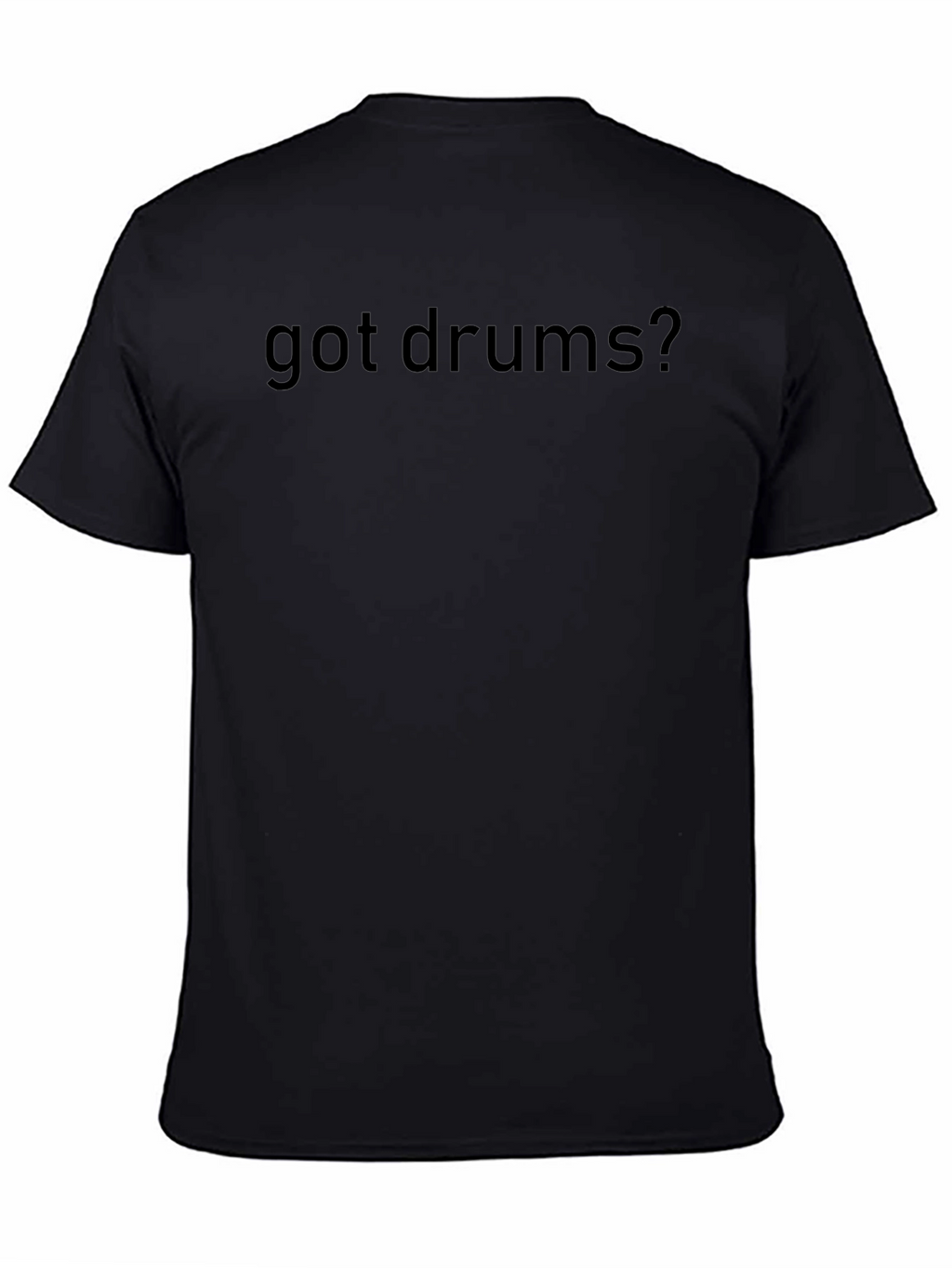 Got Drums? Black Graphic Tee