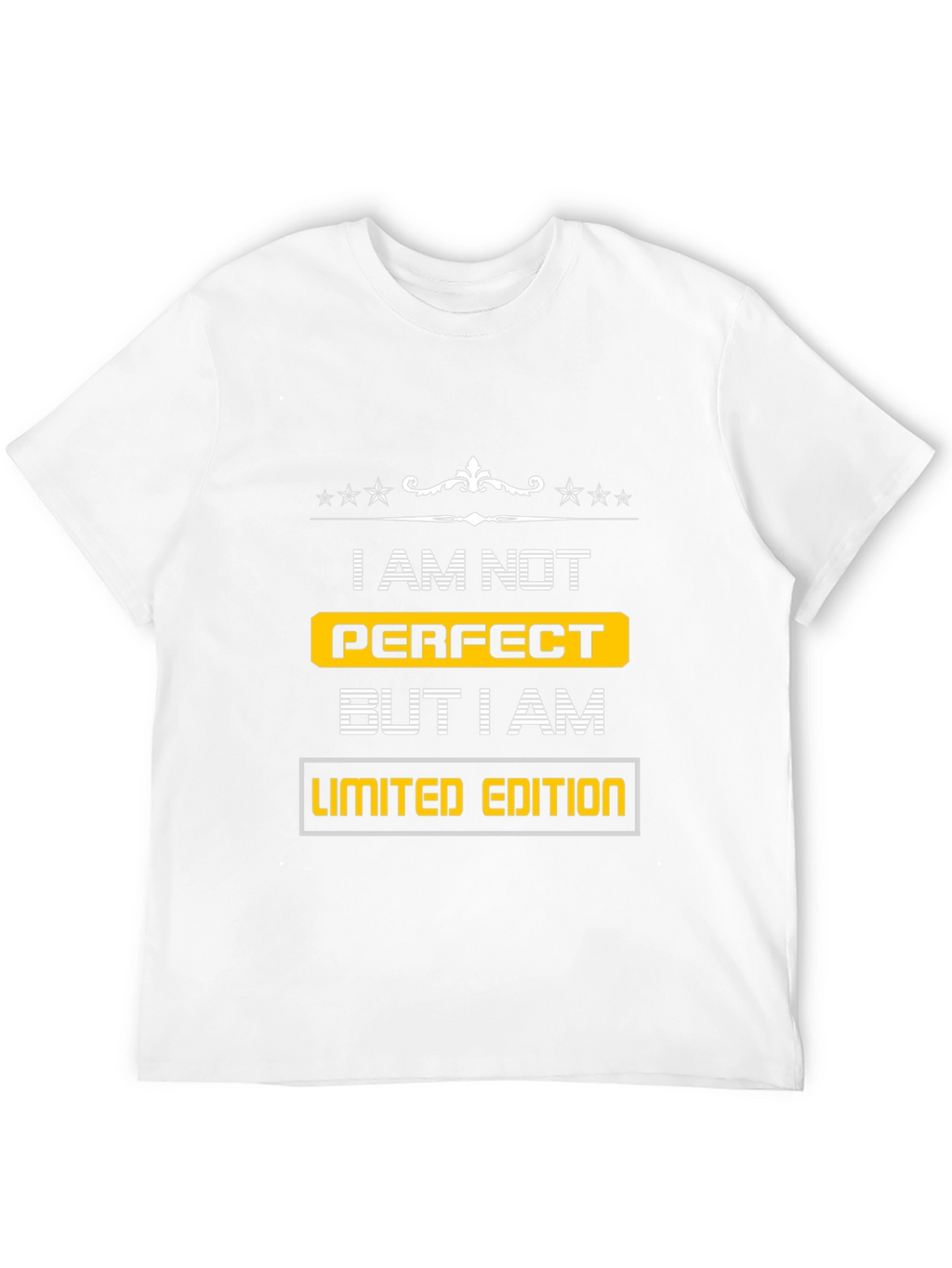 I am Not Perfect Limited Edition T-Shirt