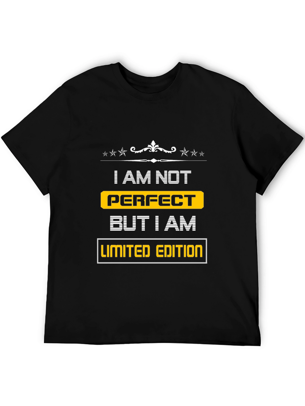 I am Not Perfect Limited Edition T-Shirt