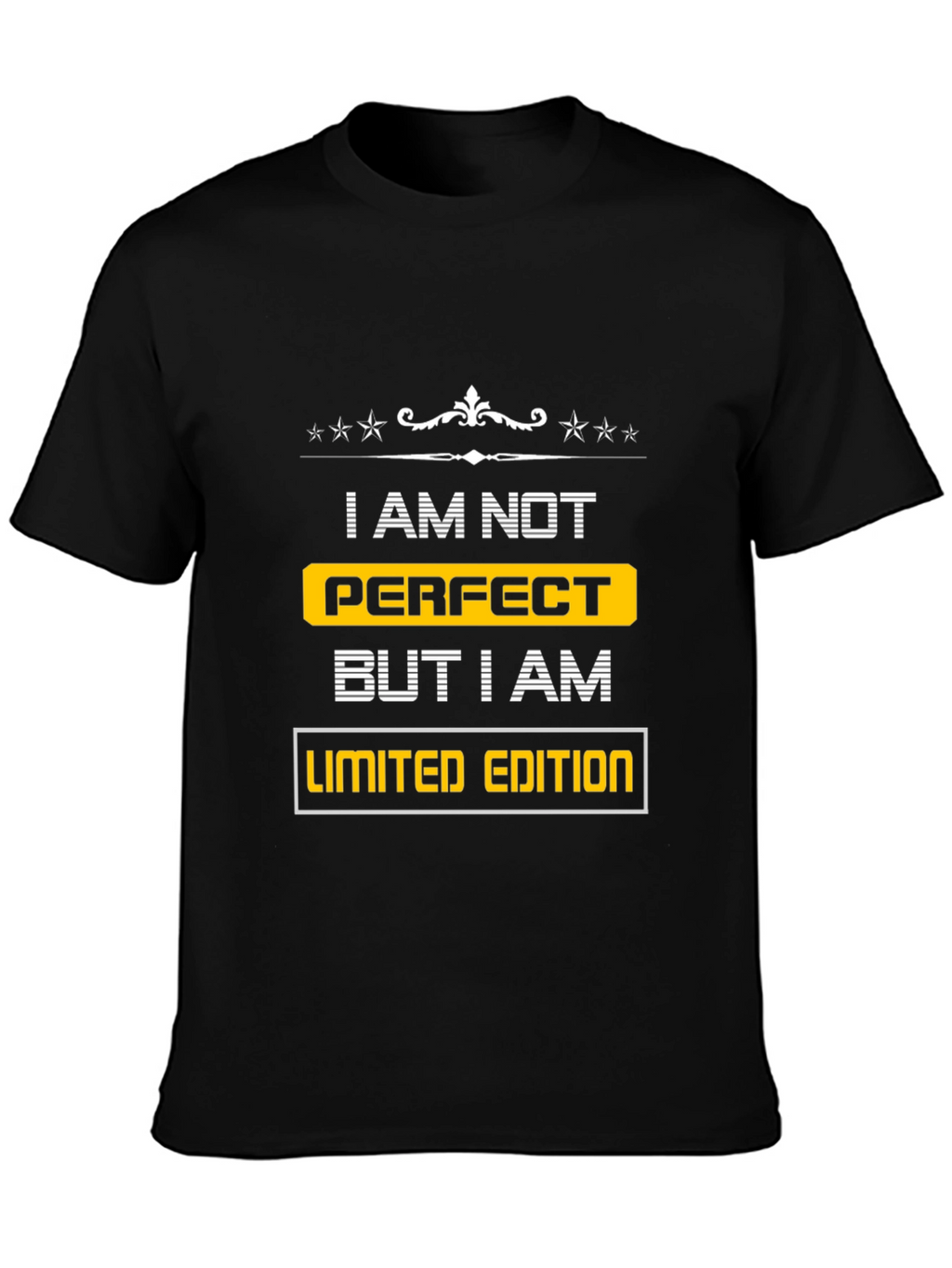 I am Not Perfect Limited Edition T-Shirt