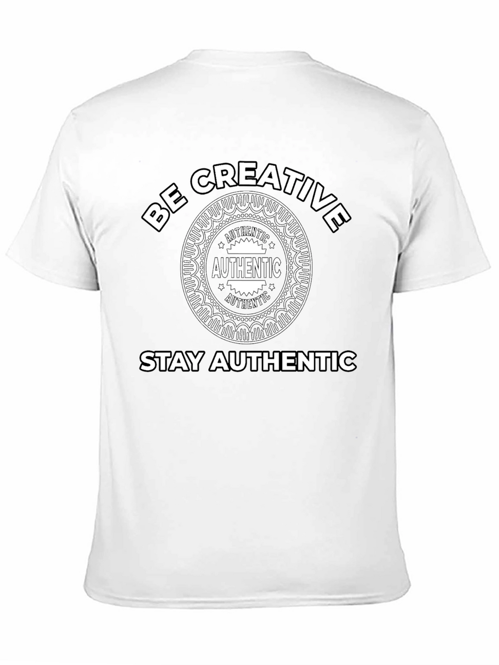 Be Creative Stay Authentic Graphic Tee