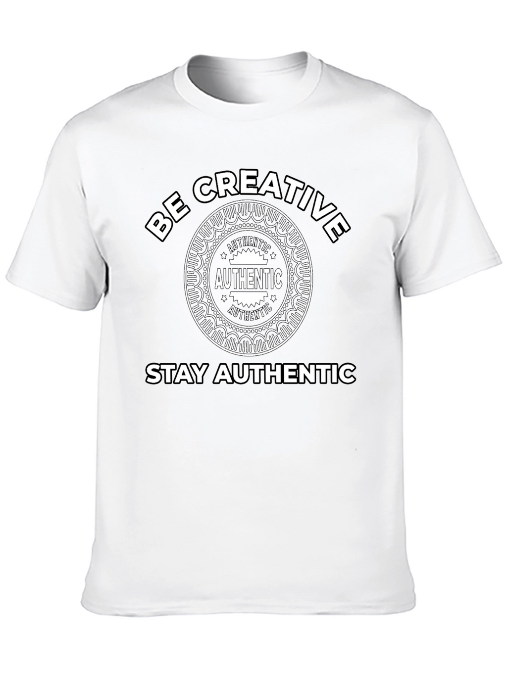 Be Creative Stay Authentic Graphic Tee
