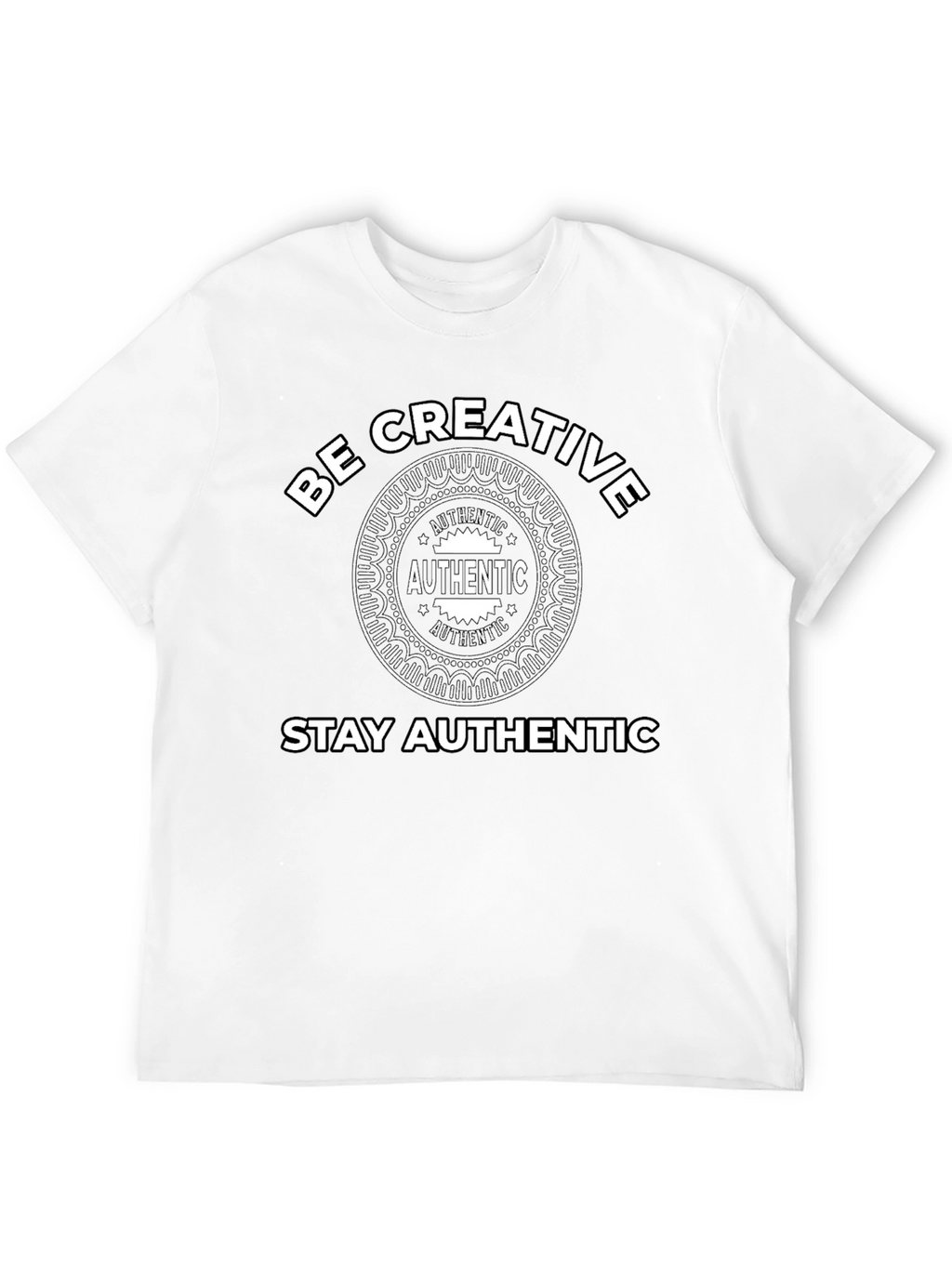 Be Creative Stay Authentic Graphic Tee