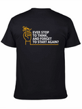 Ever Stop to Think Mens Black T-Shirt