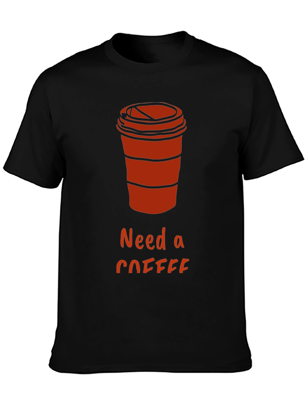 Need a Coffee T-Shirt - Casual Black Tee