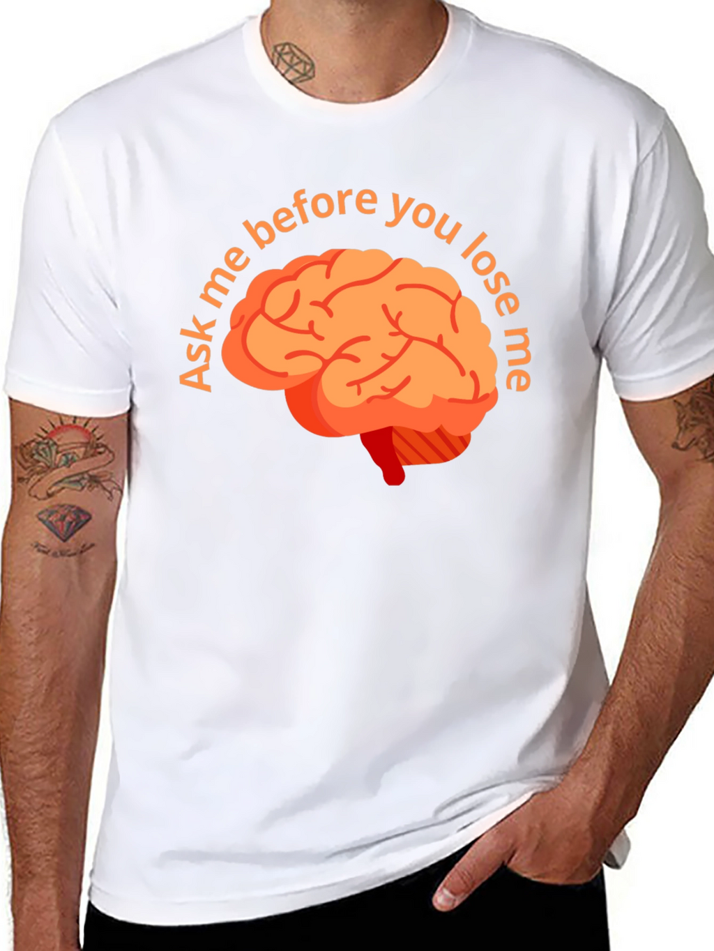Ask Me Before You Lose Me Brain T-Shirt
