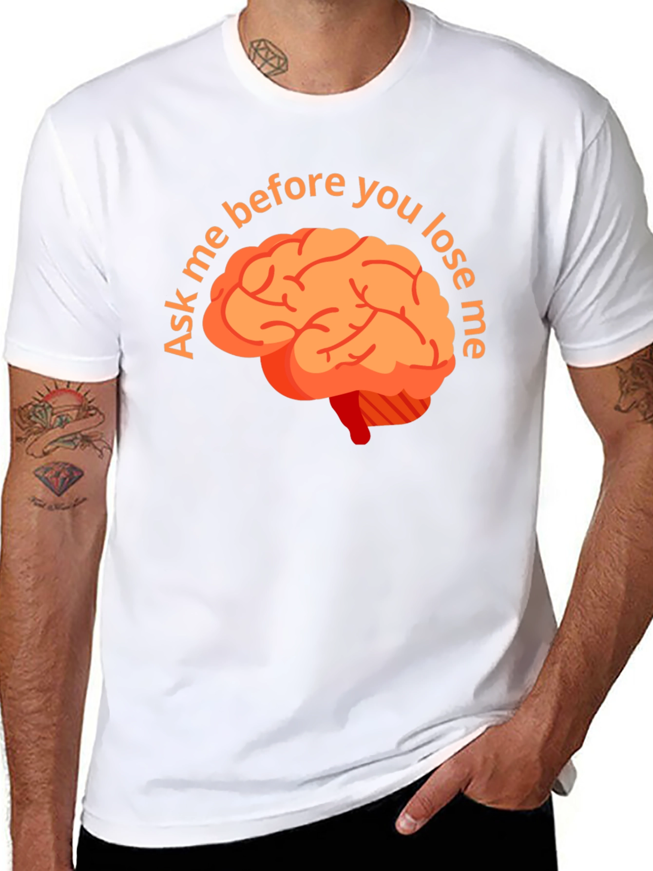 Ask Me Before You Lose Me Brain T-Shirt