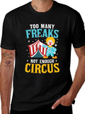 Too Many Freaks Not Enough Circus T-Shirt