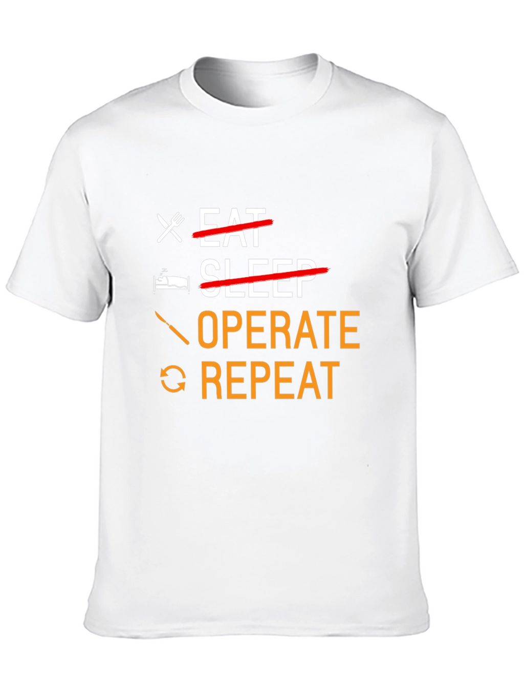 Eat Sleep Operate Repeat Graphic T-Shirt