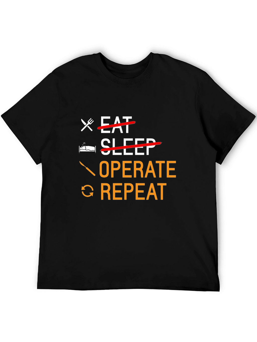 Eat Sleep Operate Repeat Graphic T-Shirt