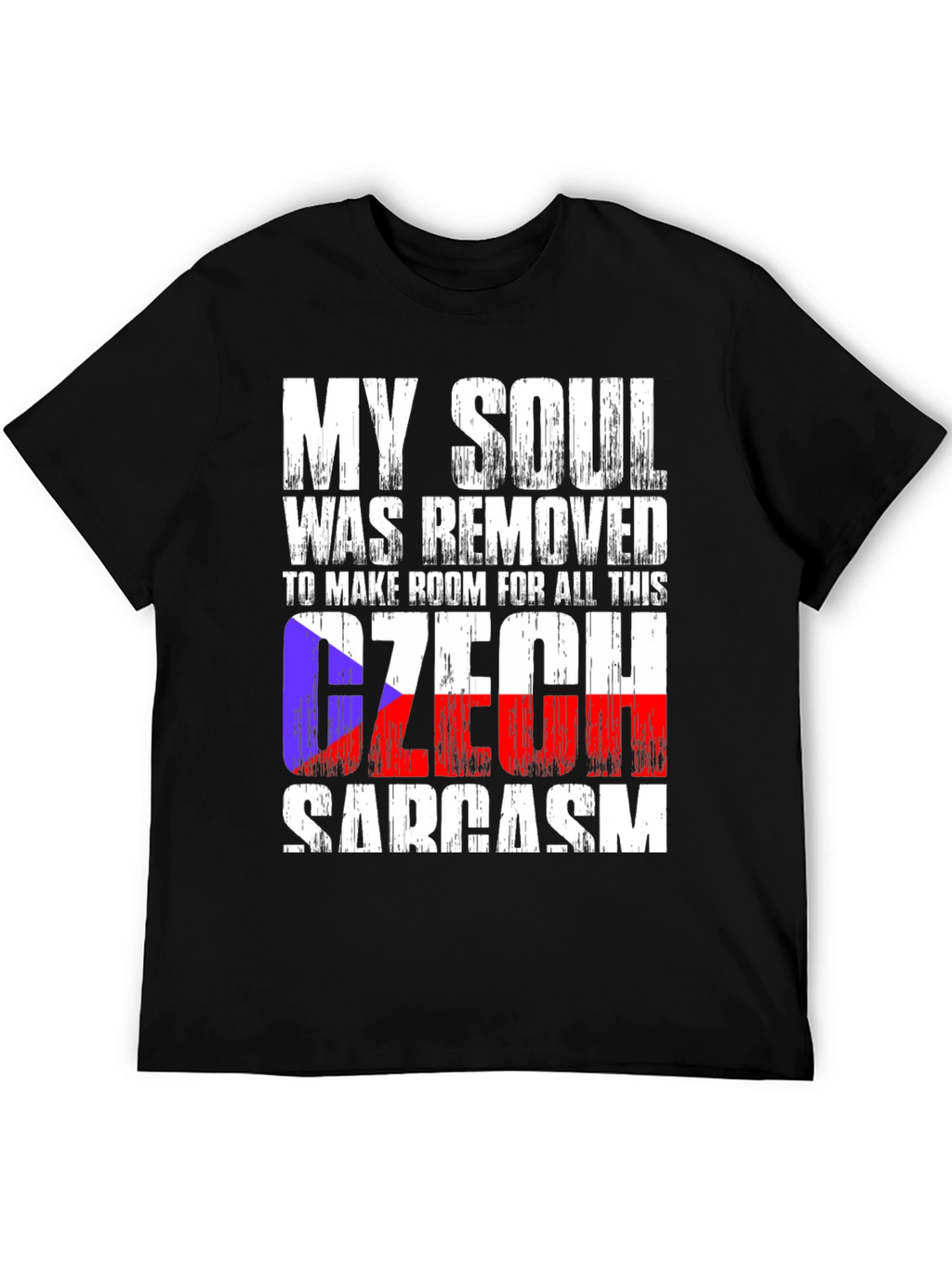 Czech Sarcasm T-Shirt: My Soul Was Removed