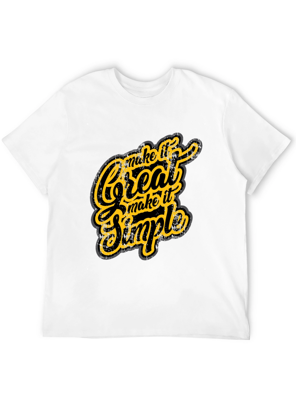 Make it Great Simple T-Shirt - Graphic Tee
