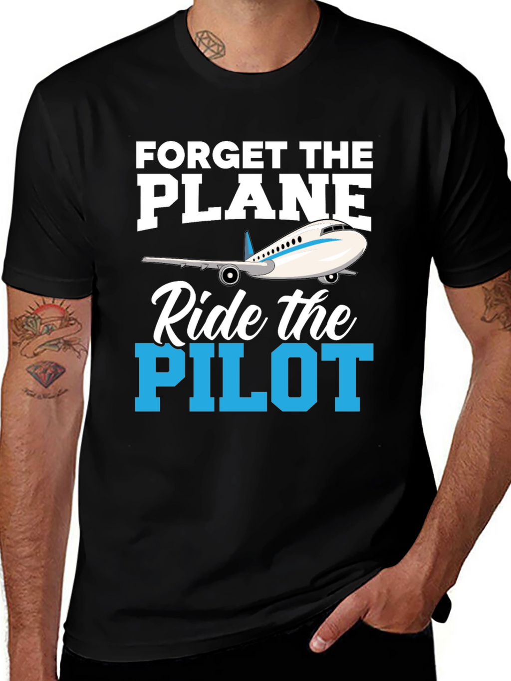 Forget the Plane Ride the Pilot T-Shirt