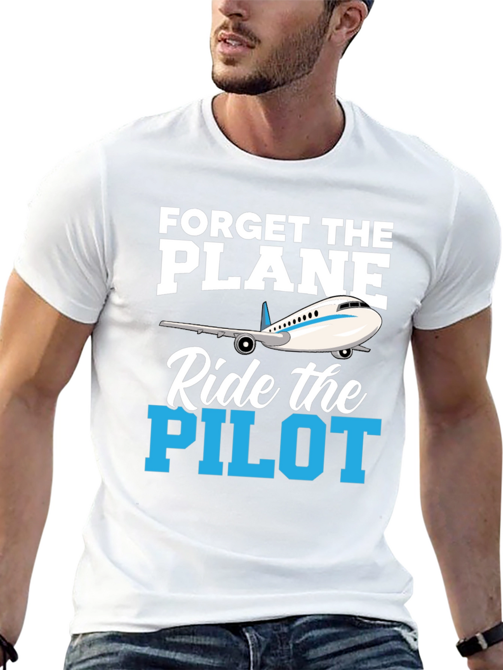 Forget the Plane Ride the Pilot T-Shirt