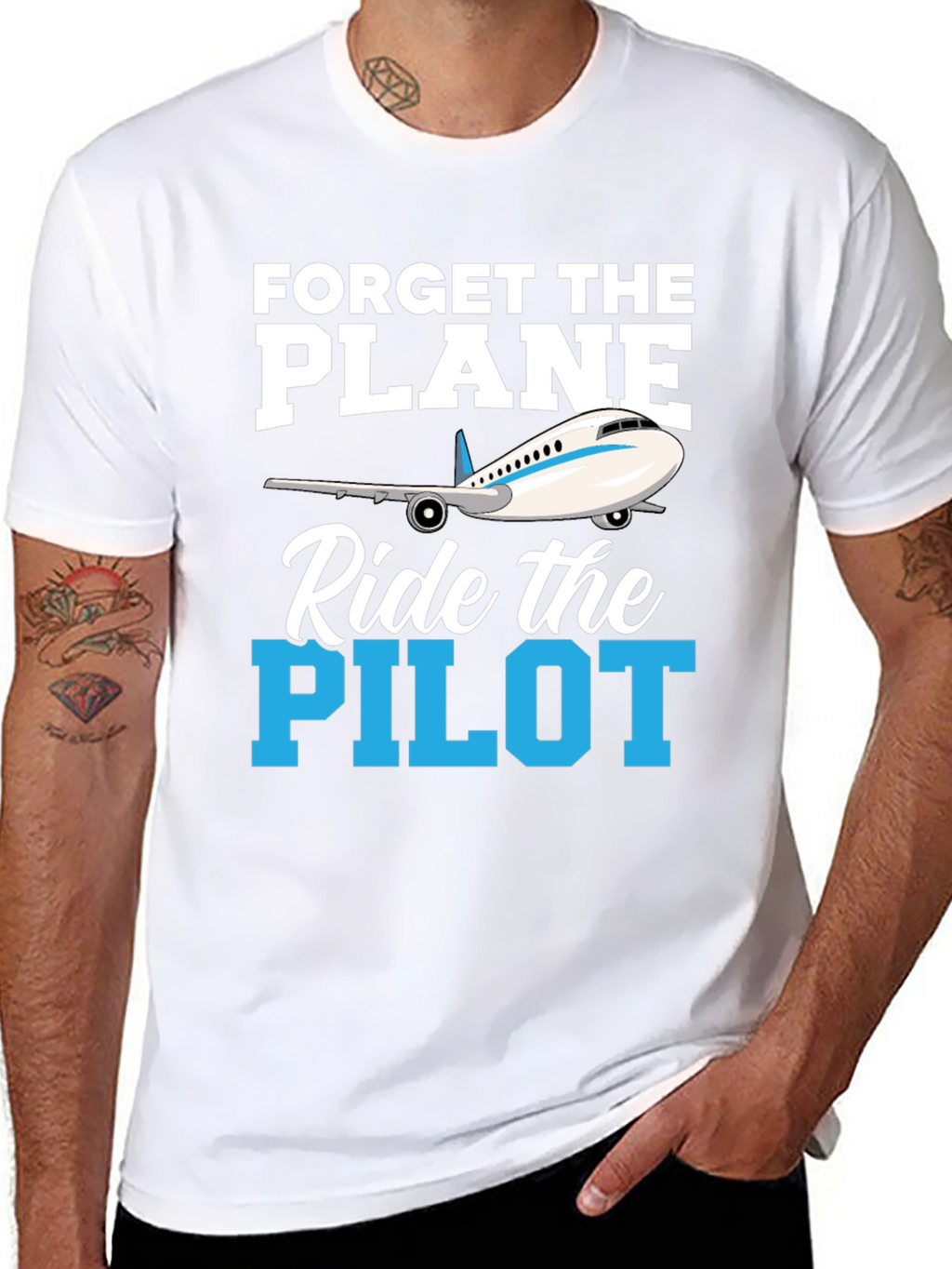 Forget the Plane Ride the Pilot T-Shirt
