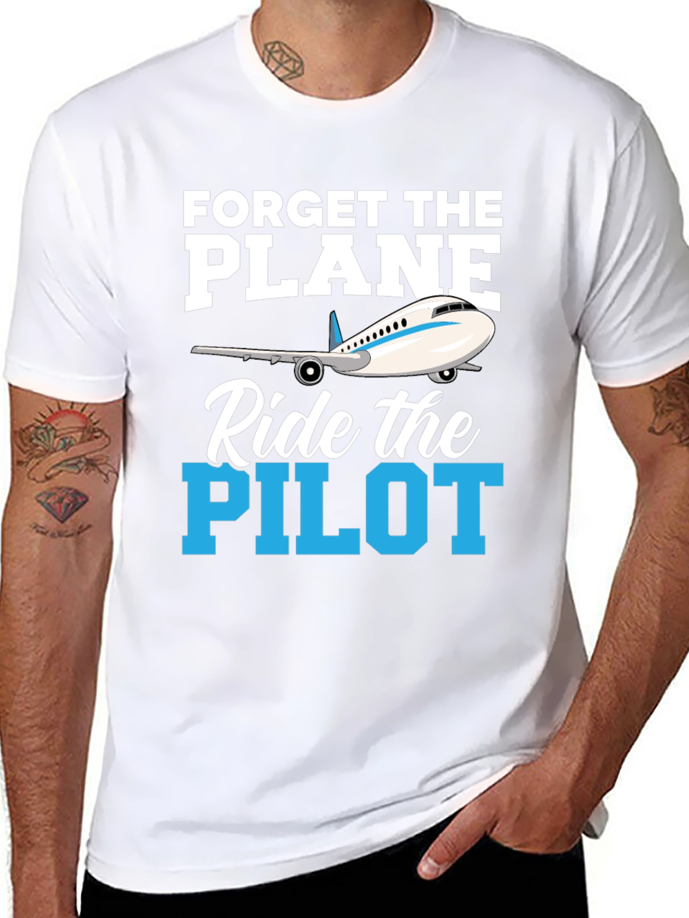 Forget the Plane Ride the Pilot T-Shirt