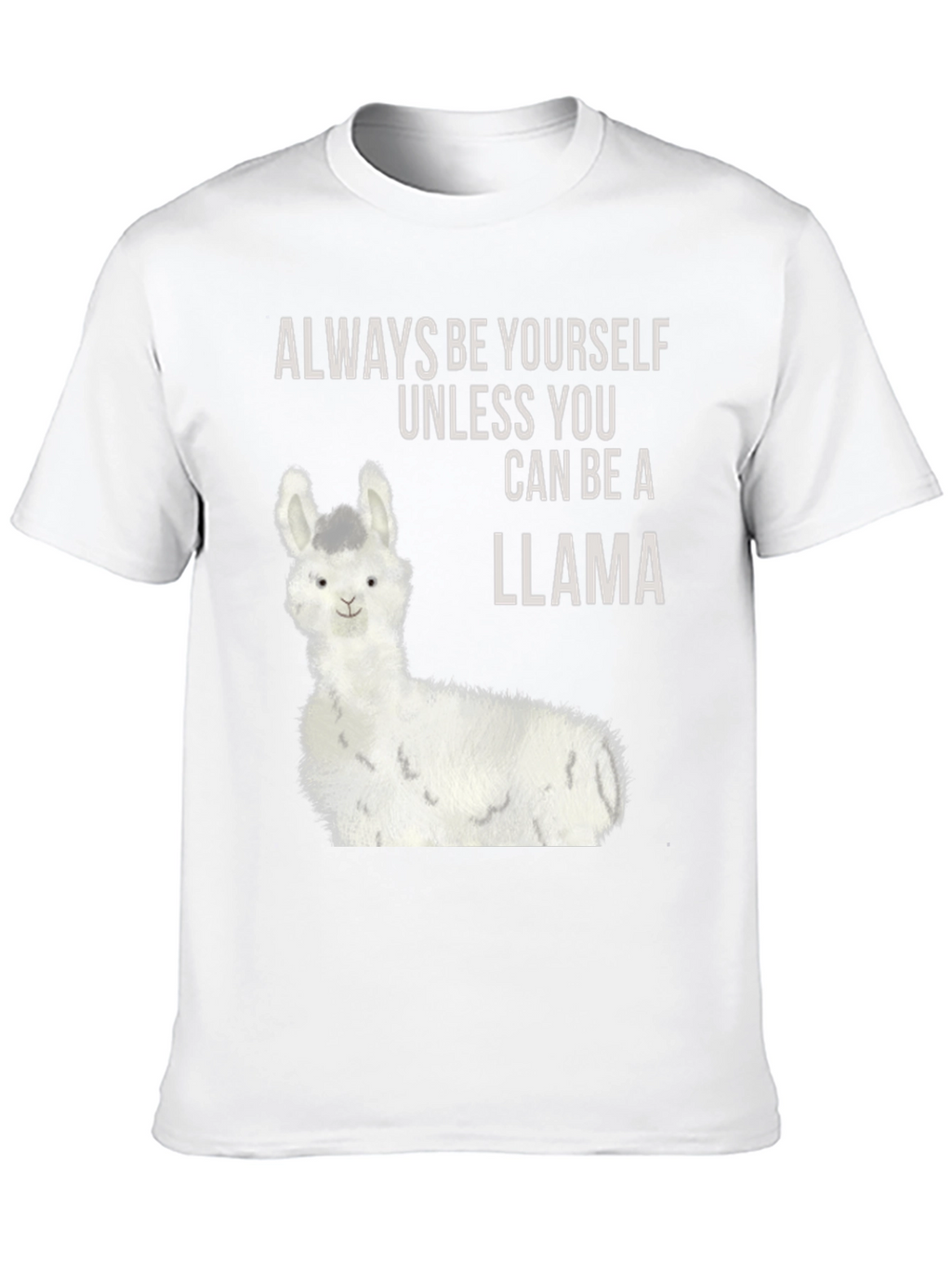 Llama Graphic Tee - Always Be Yourself T-Shirt