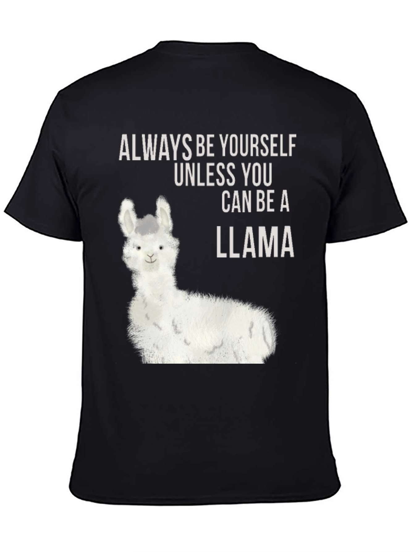 Llama Graphic Tee - Always Be Yourself T-Shirt