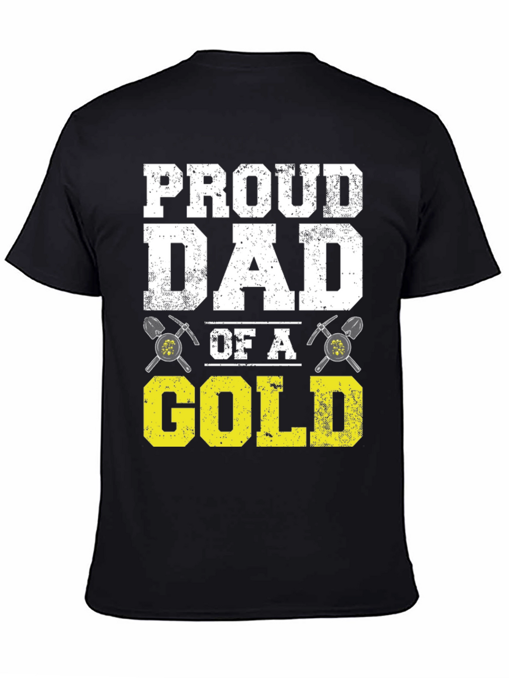 Proud Dad of a Gold Digger T-Shirt