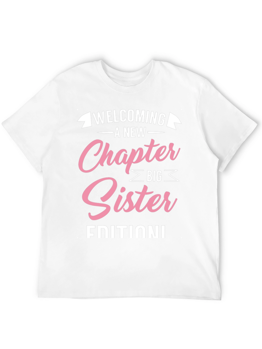 Welcoming A New Chapter Big Sister Edition T-Shirt