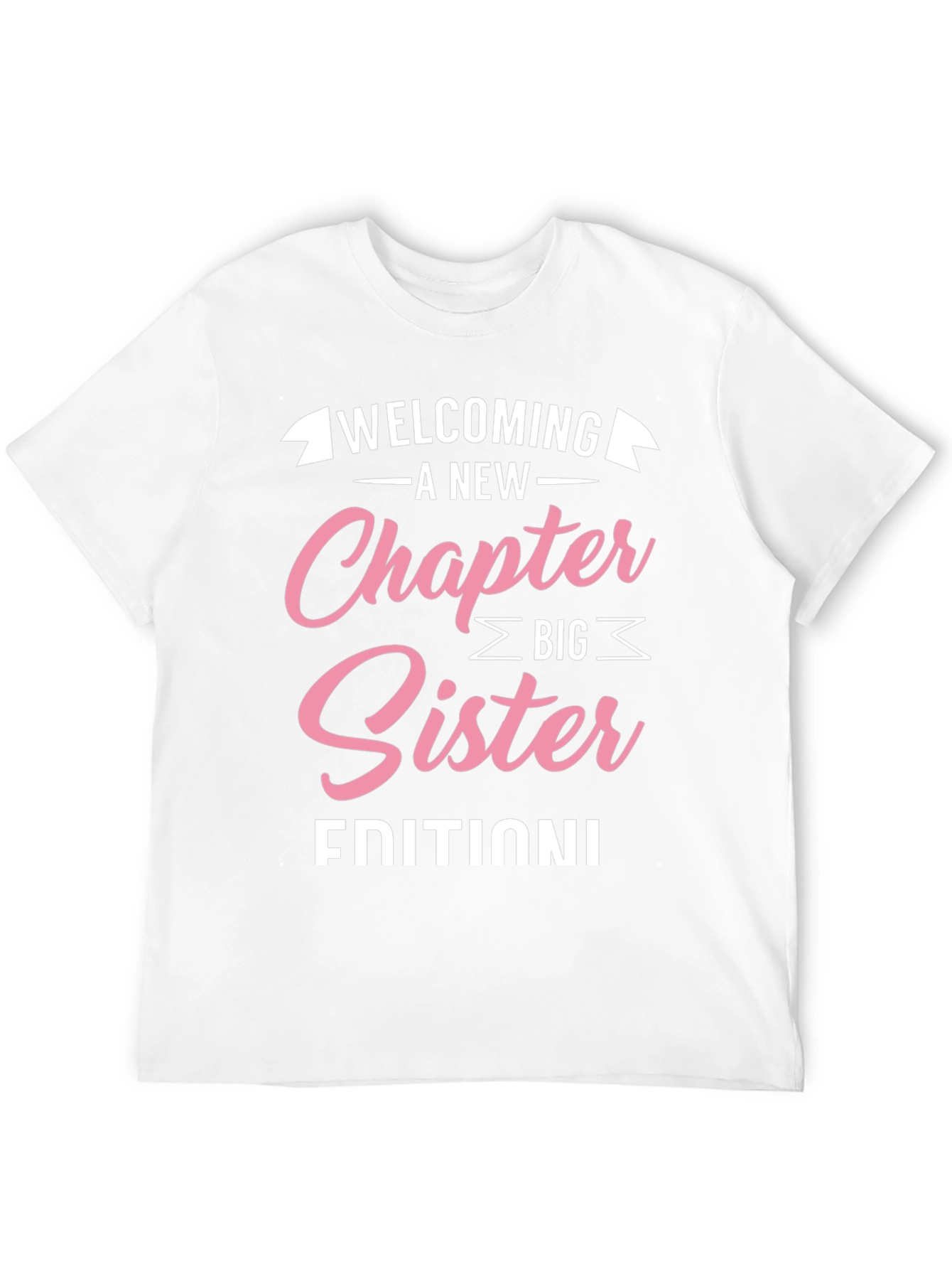 Welcoming A New Chapter Big Sister Edition T-Shirt