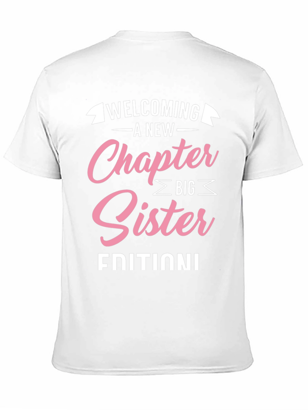 Welcoming A New Chapter Big Sister Edition T-Shirt