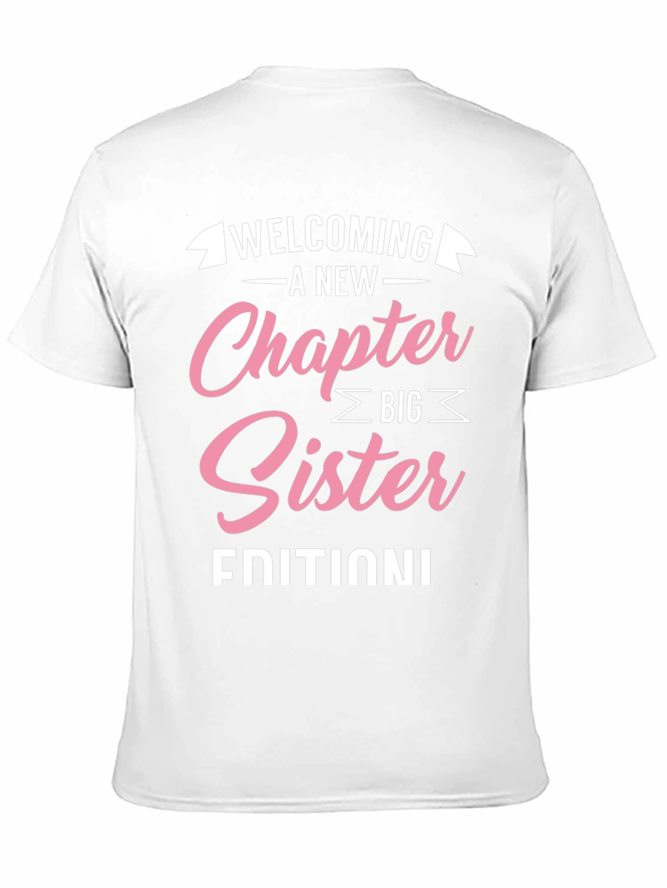 Welcoming A New Chapter Big Sister Edition T-Shirt