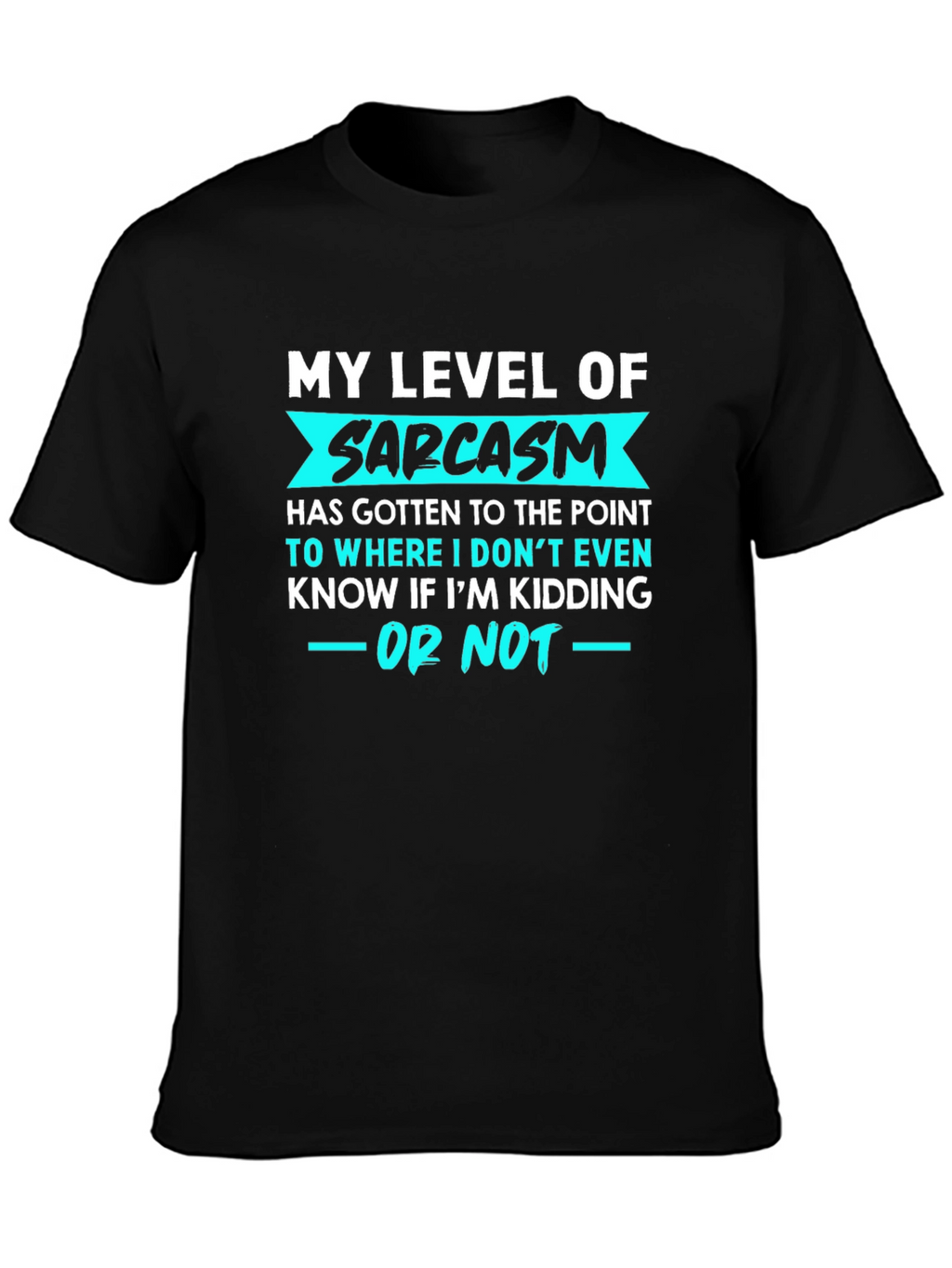 Sarcasm Level T-Shirt