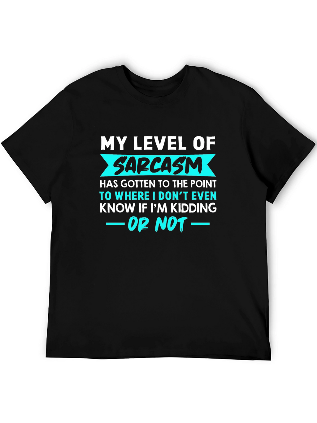 Sarcasm Level T-Shirt