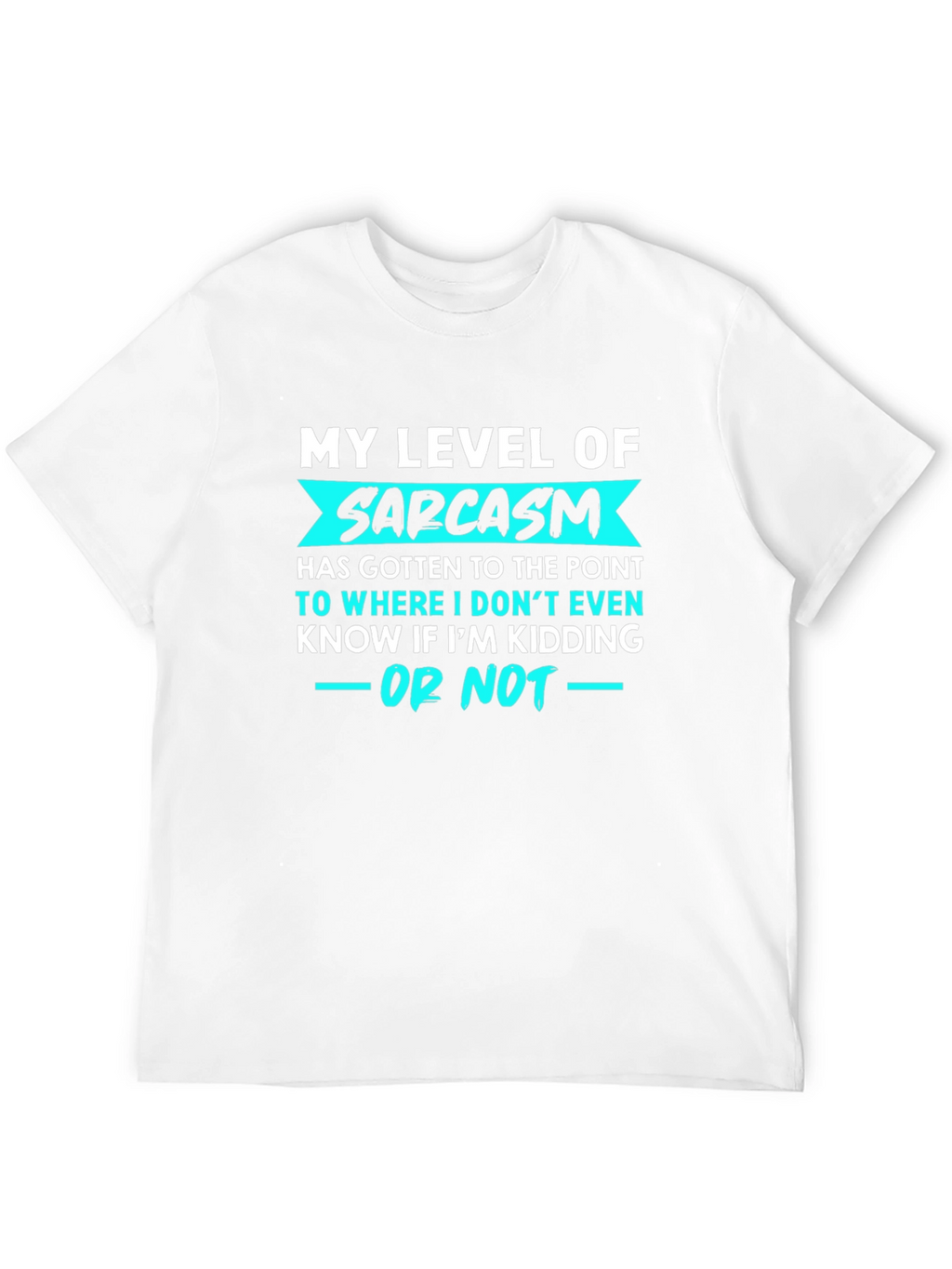 Sarcasm Level T-Shirt