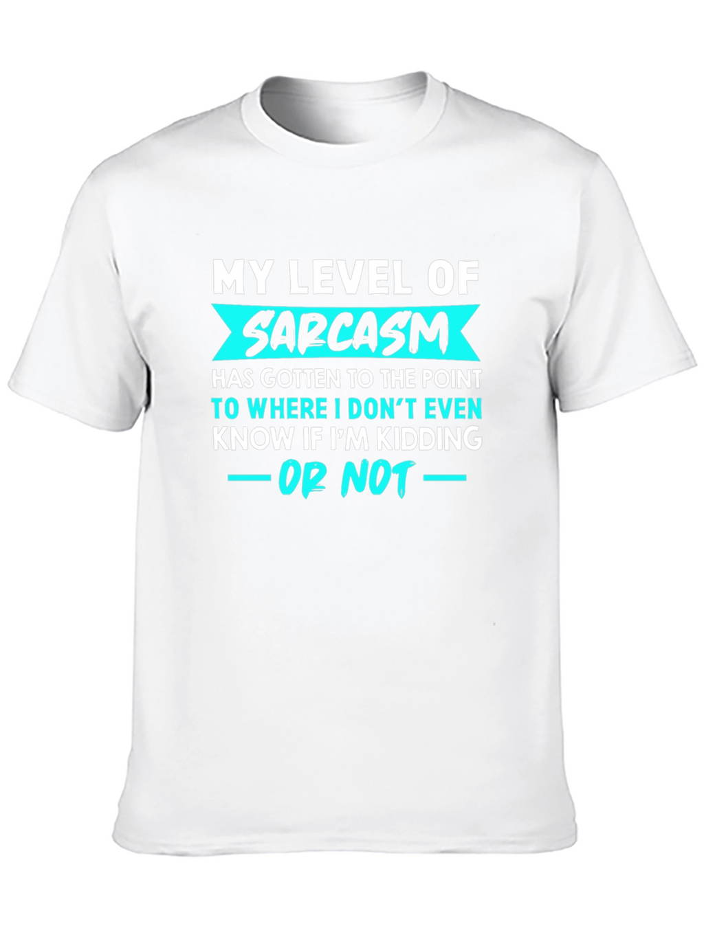 Sarcasm Level T-Shirt