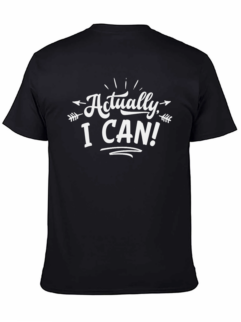 Actually I Can! T-Shirt - Motivational Tee