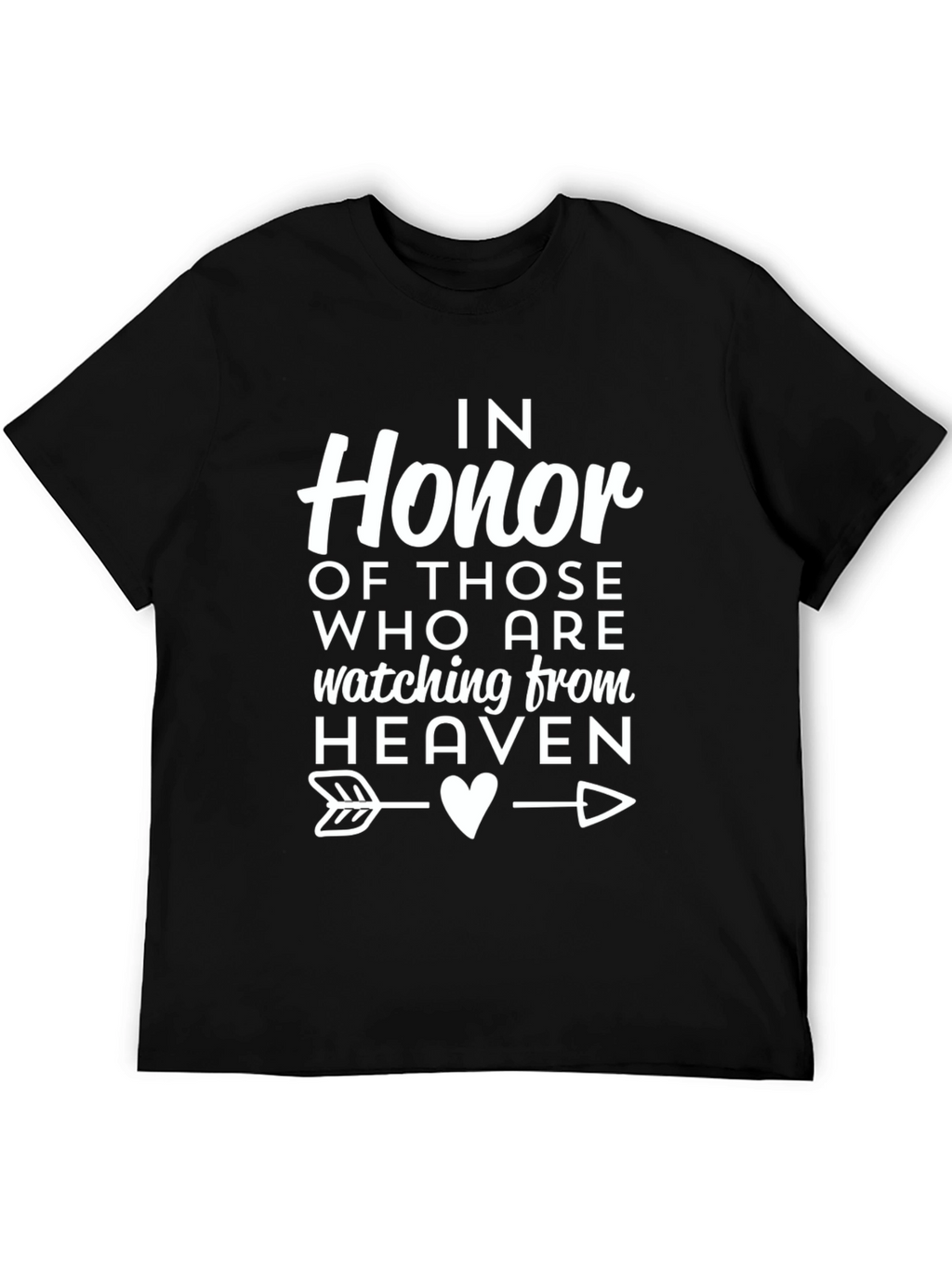 In Honor of Those Watching From Heaven T-Shirt