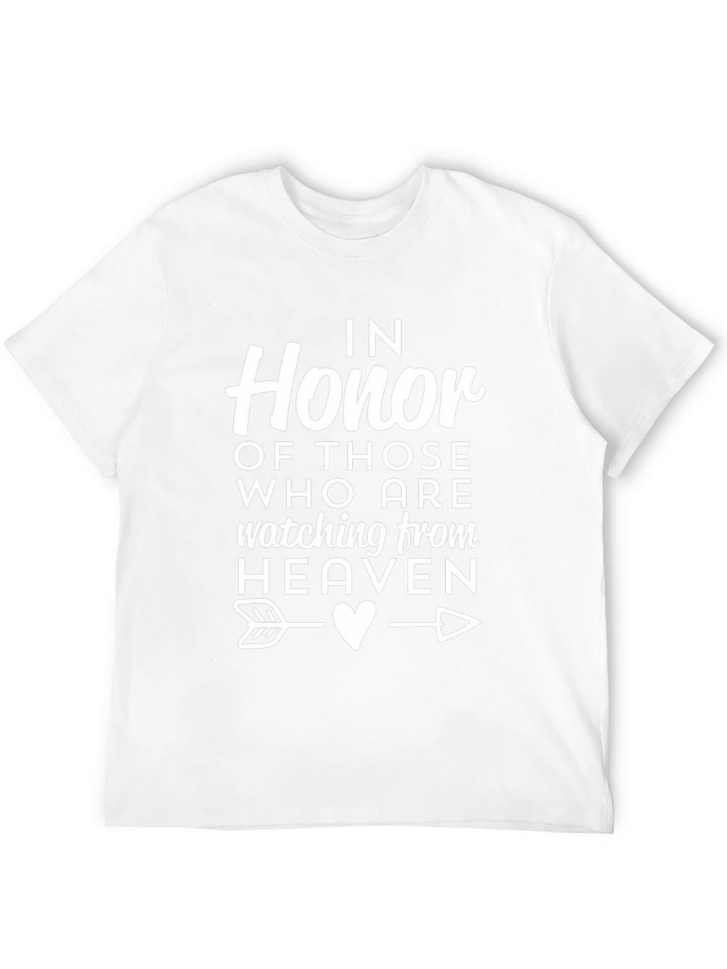 In Honor of Those Watching From Heaven T-Shirt