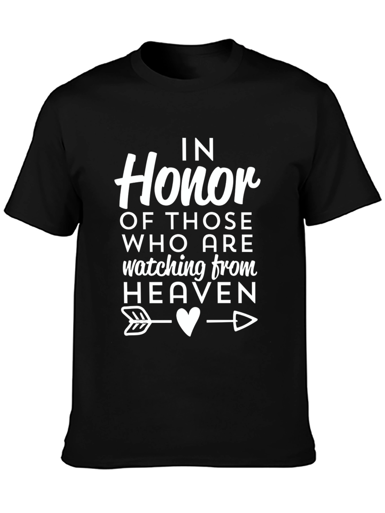 In Honor of Those Watching From Heaven T-Shirt