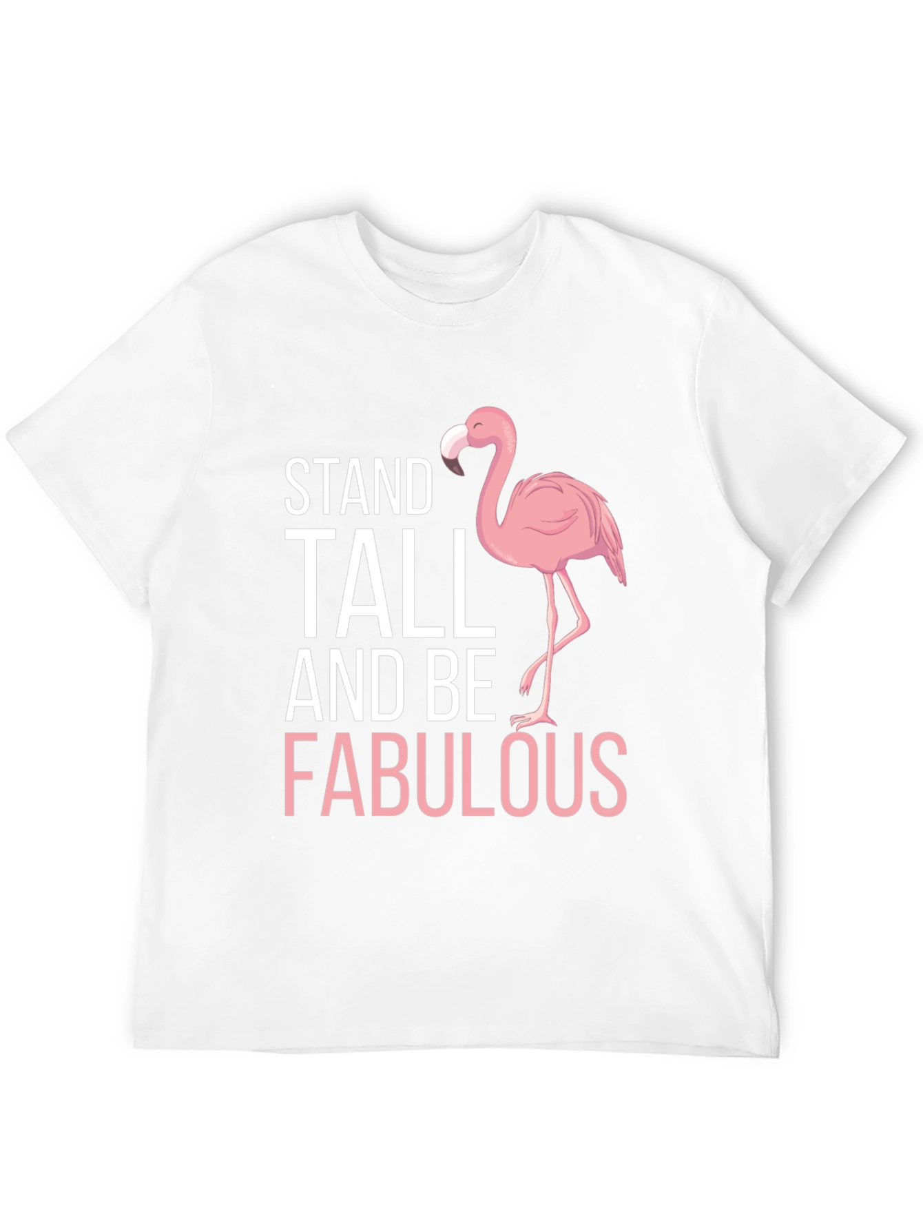 Stand Tall & Be Fabulous Flamingo Graphic Tee