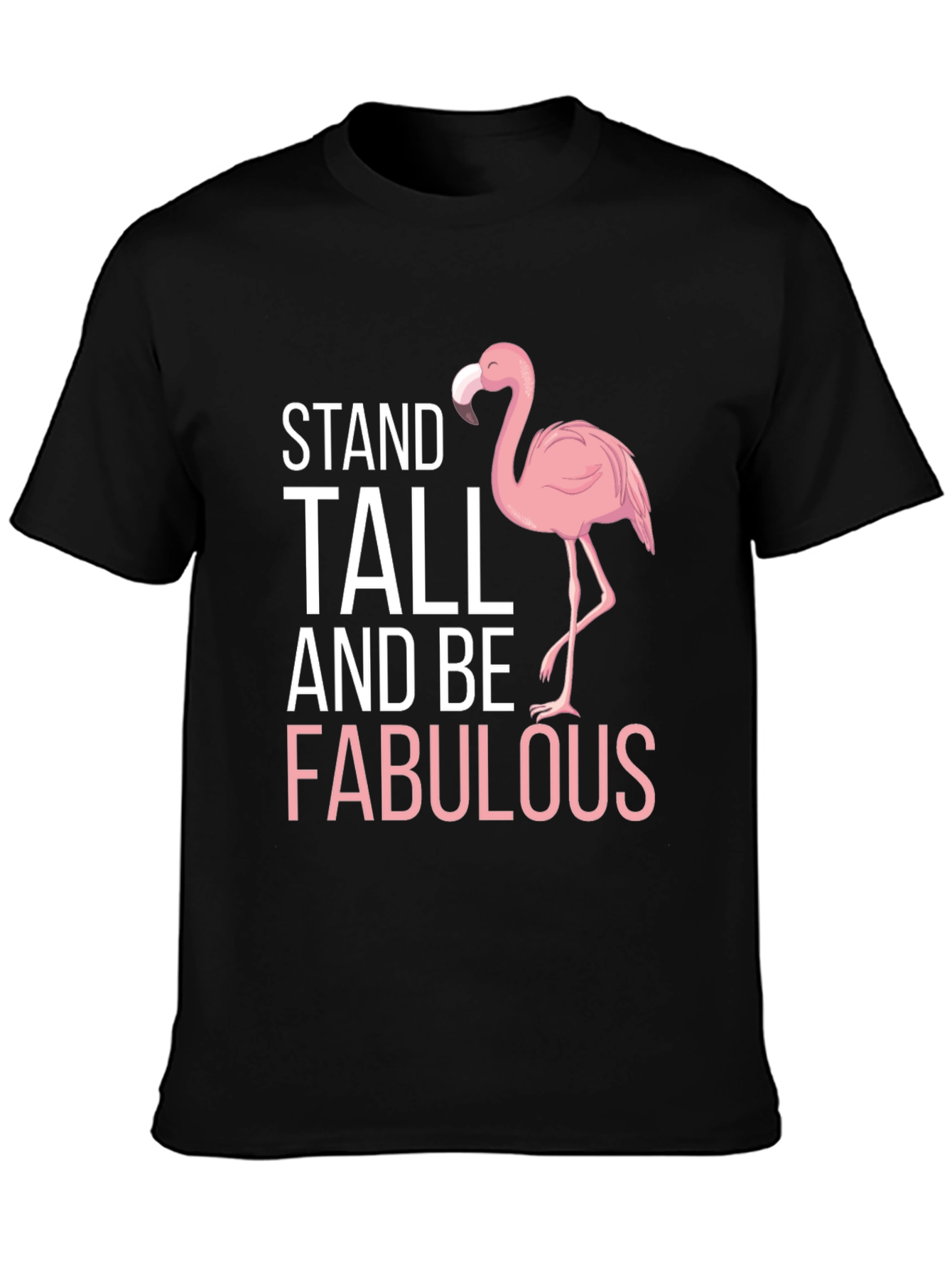 Stand Tall & Be Fabulous Flamingo Graphic Tee