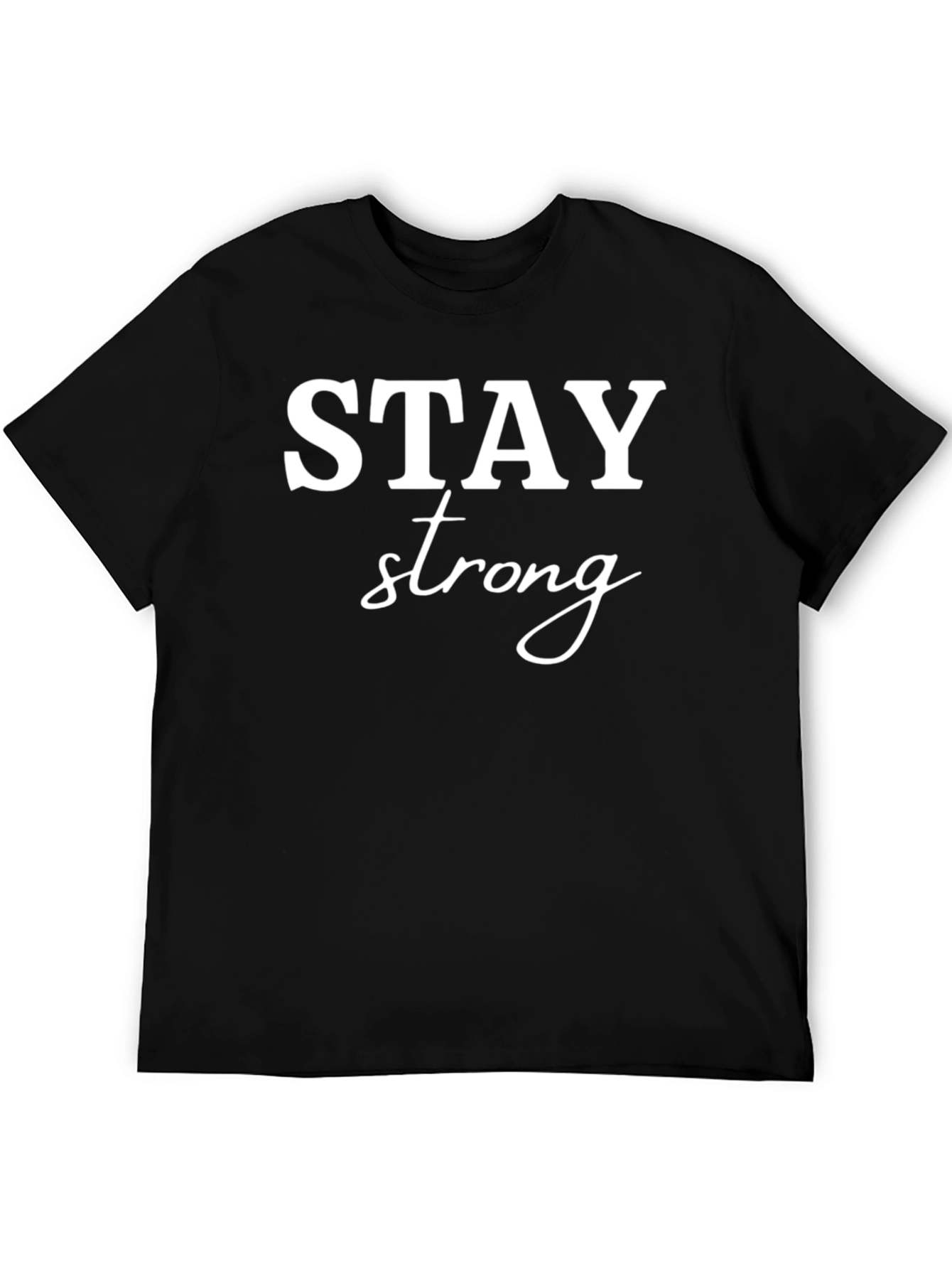 Stay Strong Black Graphic Tee Shirt