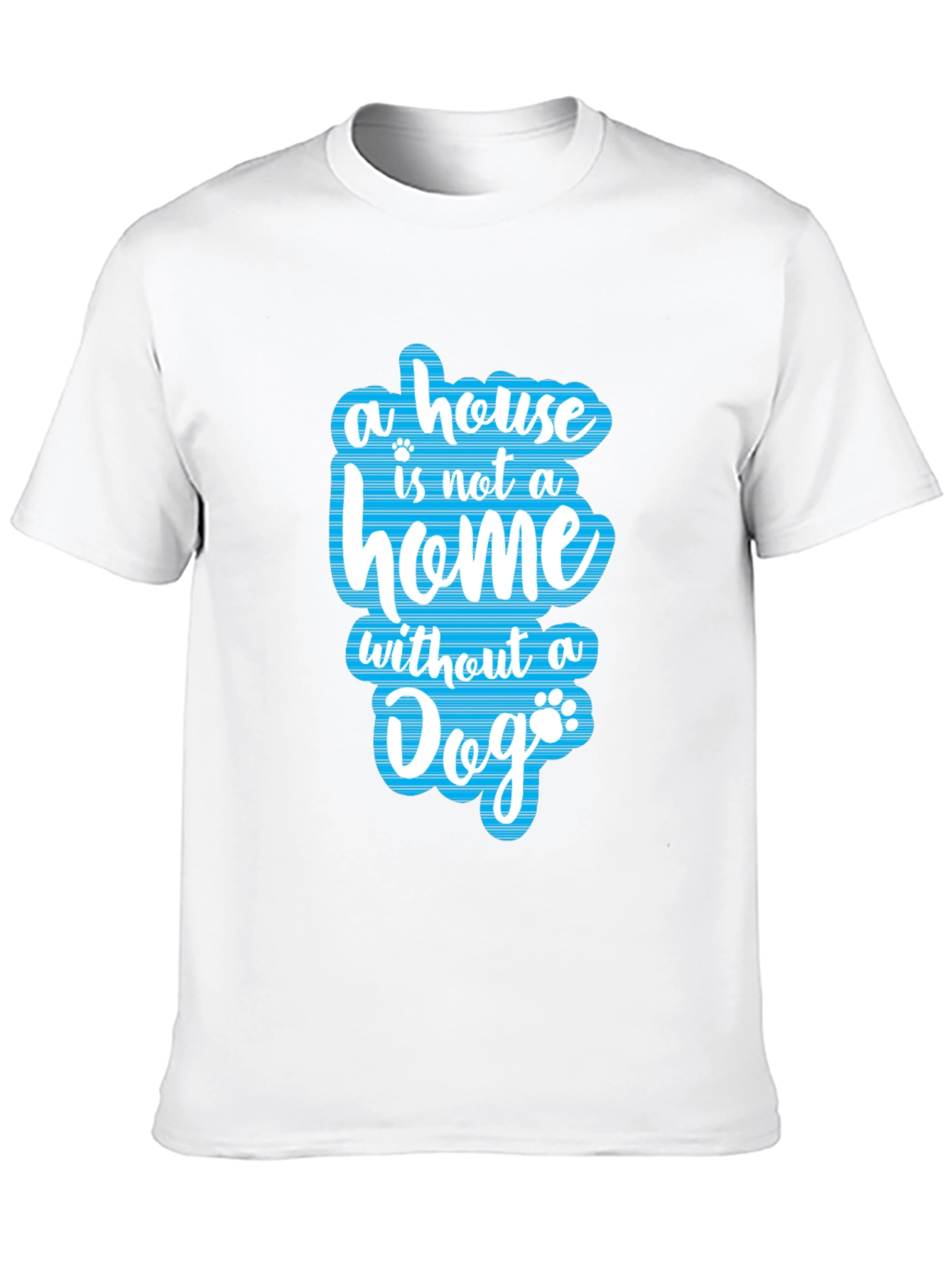 Dog Lover T-Shirt - Home Without a Dog