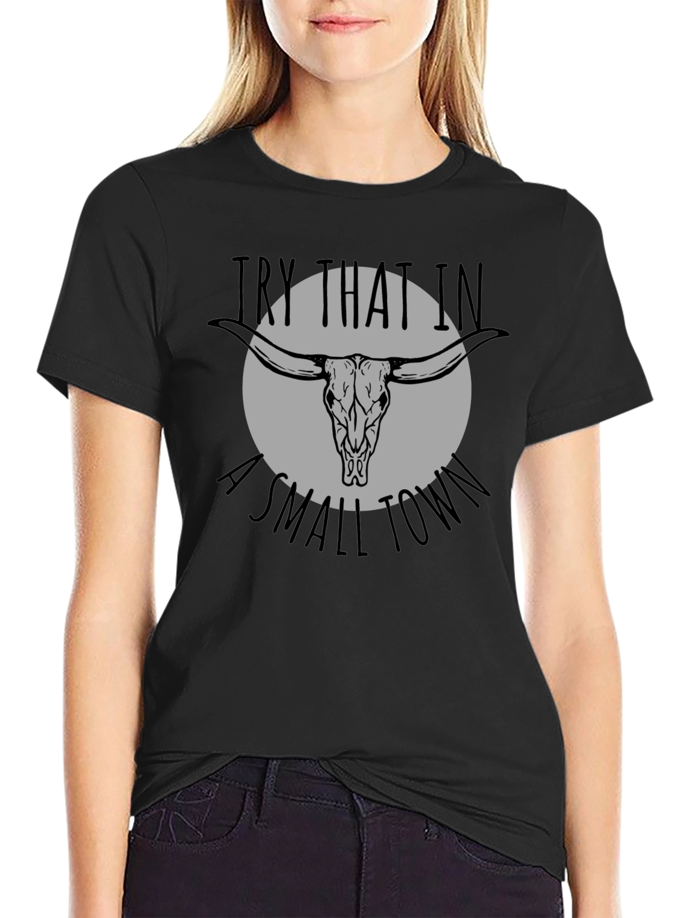 Try That In A Small Town Graphic Tee