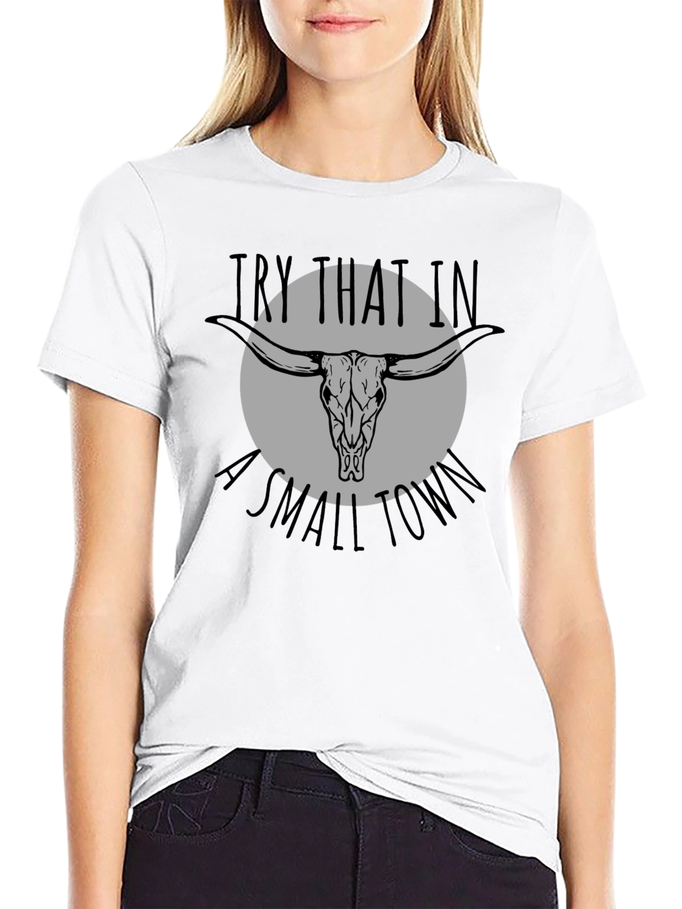 Try That In A Small Town Graphic Tee