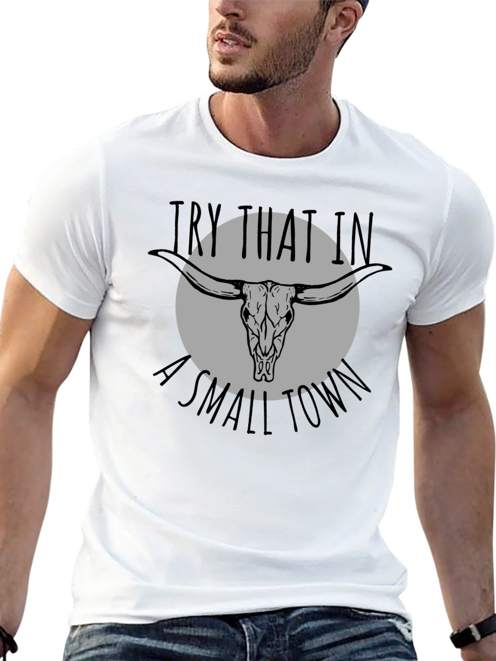 Try That In A Small Town Graphic Tee