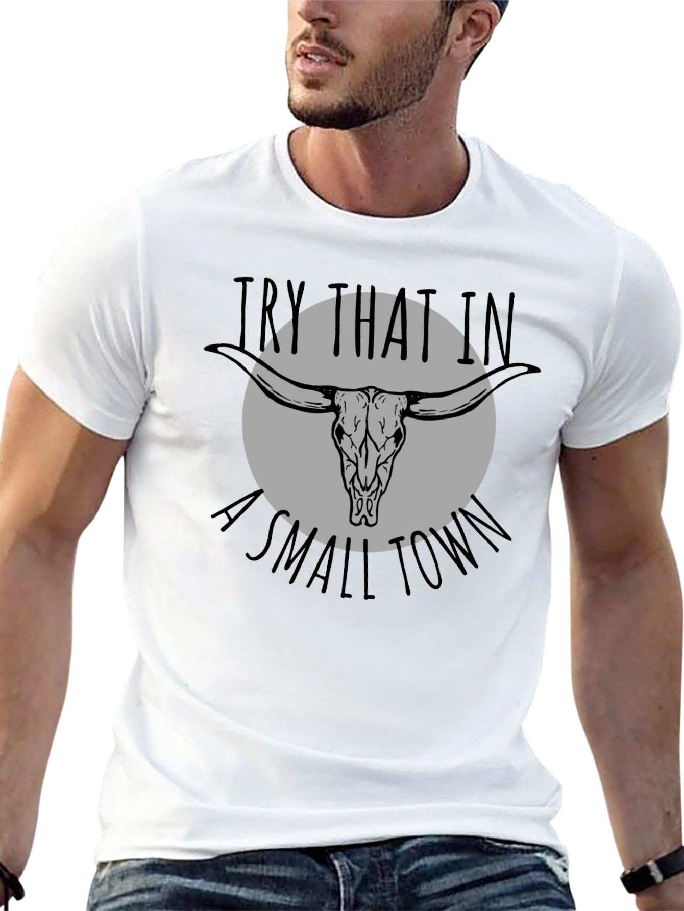 Try That In A Small Town Graphic Tee