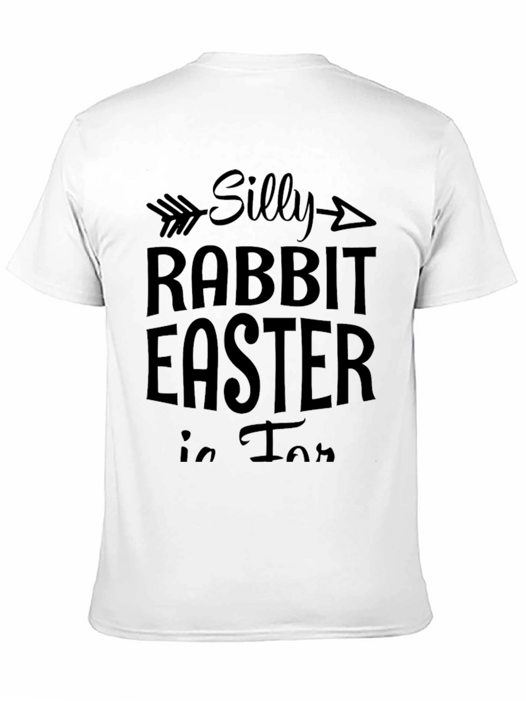 Silly Rabbit Easter Fun T-Shirt