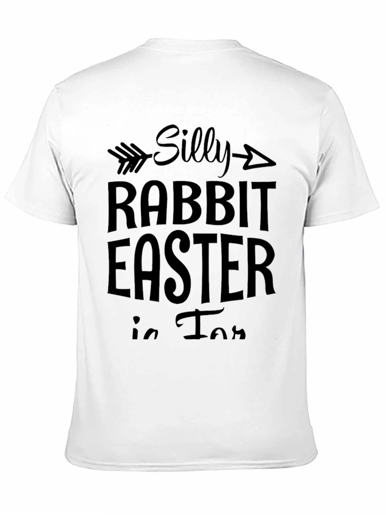 Silly Rabbit Easter Fun T-Shirt