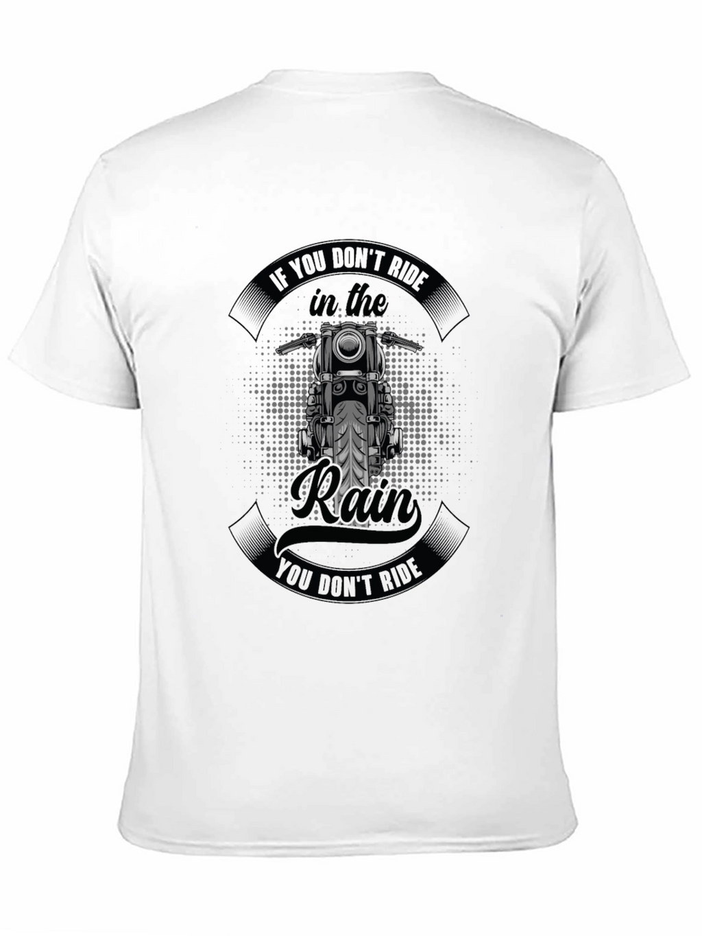 Ride in the Rain Motorcycle T-Shirt