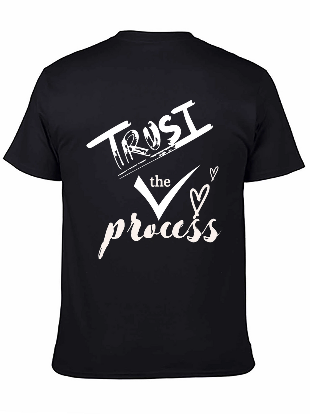Trust The Process T-Shirt - Motivational Graphic Tee