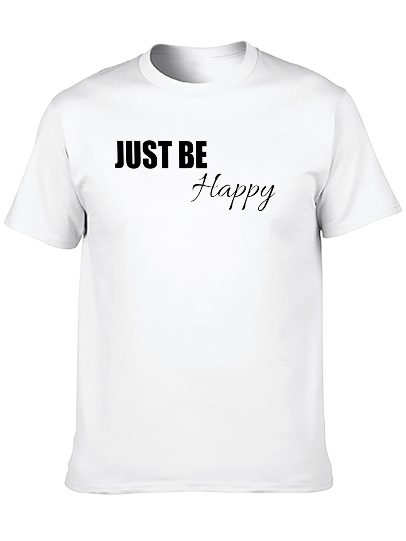 Just Be Happy Black T-Shirt - Casual Comfort