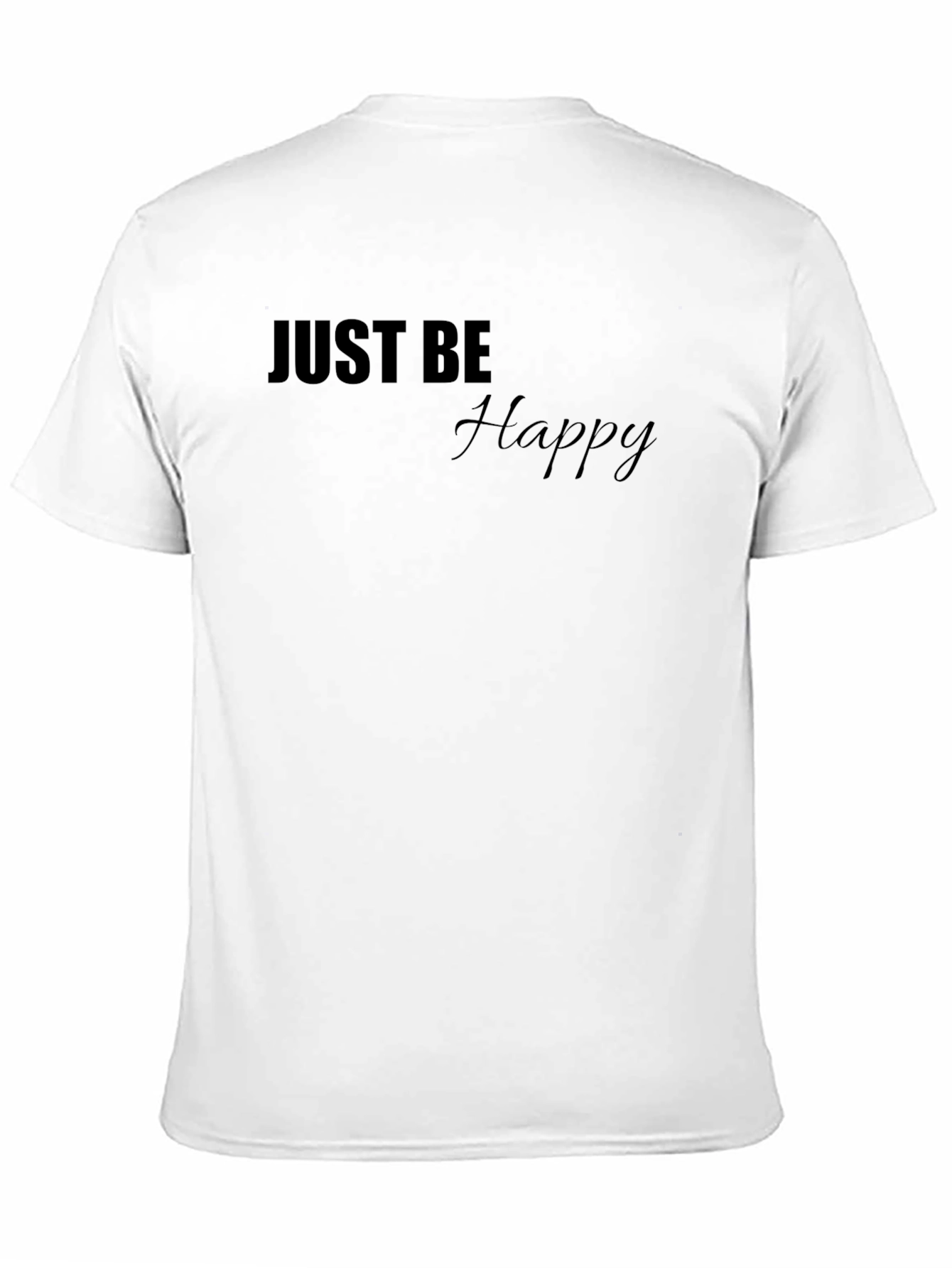 Just Be Happy Black T-Shirt - Casual Comfort