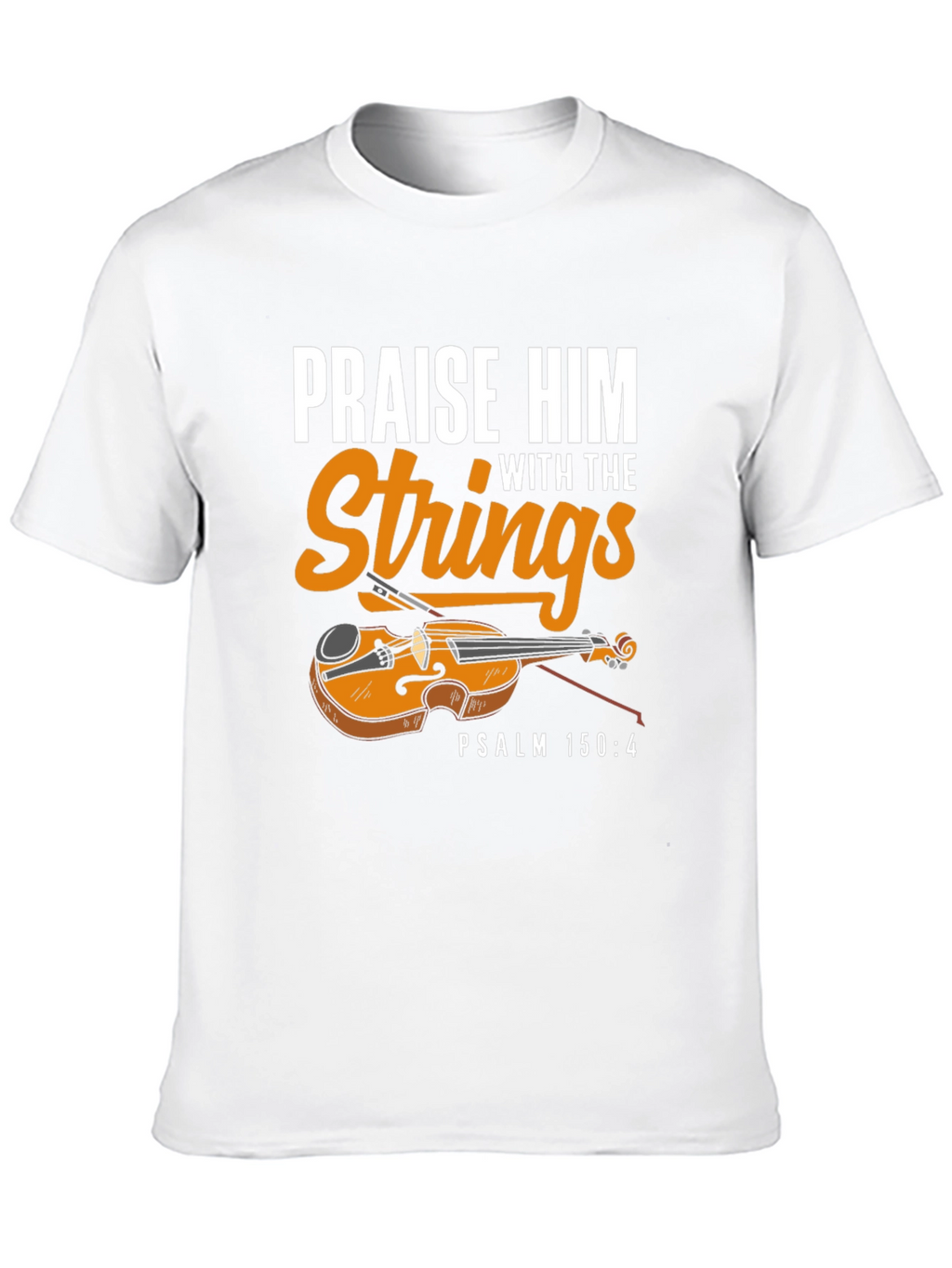 Praise Him With Strings T-Shirt